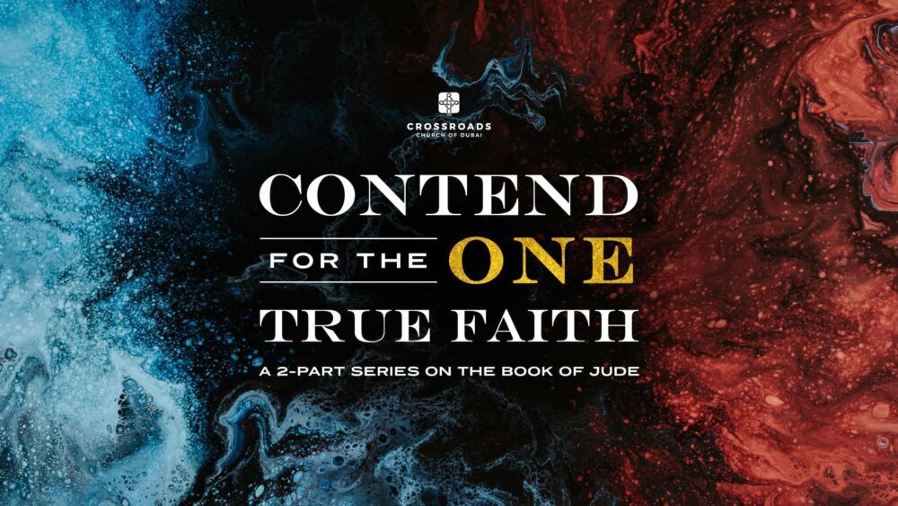 Jude - Contend for the One True Faith