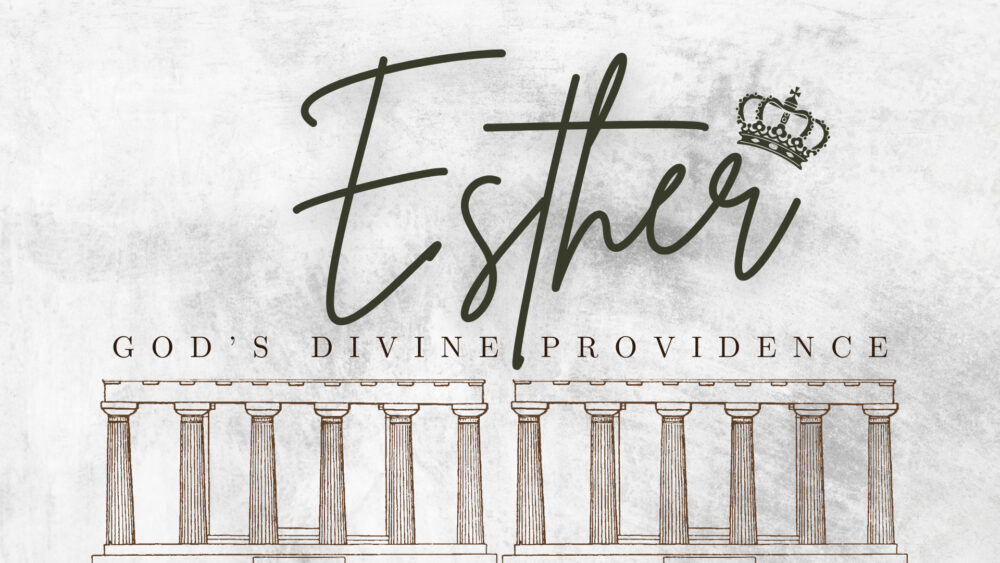 Esther: God\'s Divine Providence