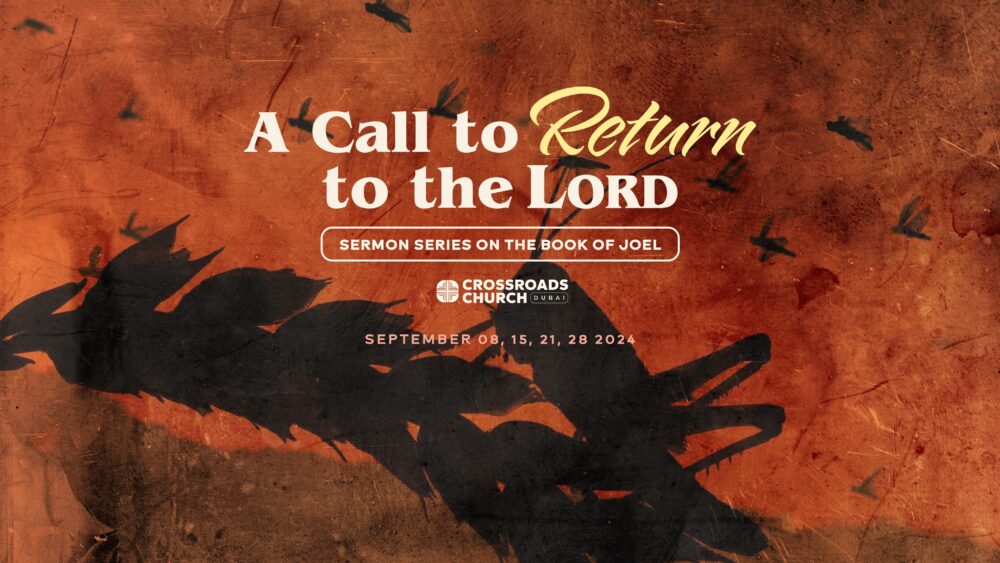 Joel: A Call to Return to the Lord