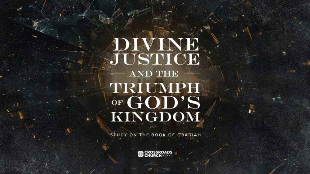 Obadiah: Divine Justice and the Triumph of God’s Kingdom